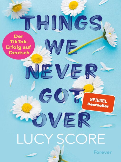 Title details for Things We Never Got Over by Lucy Score - Available